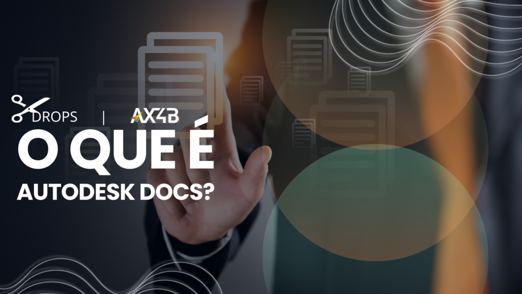 Descubra o que é o Autodesk Docs: uma plataforma na nuvem para gerenciar documentos e colaborar em projetos de construção e design com eficiência e segurança.